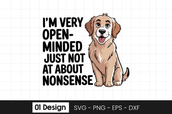 Funny Dog Open Minded Quote SVG PNG