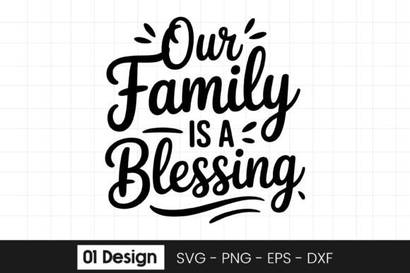 Our Family is a Blessing Quote SVG PNG