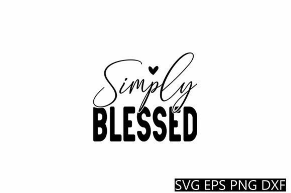 Simply Blessed Quote SVG Review