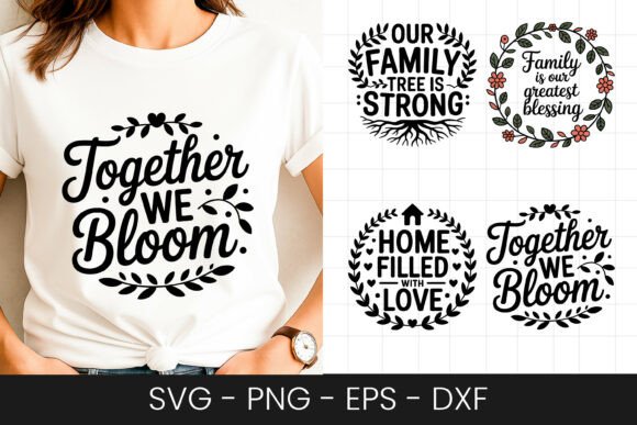Together We Bloom Family Quote SVG PNG